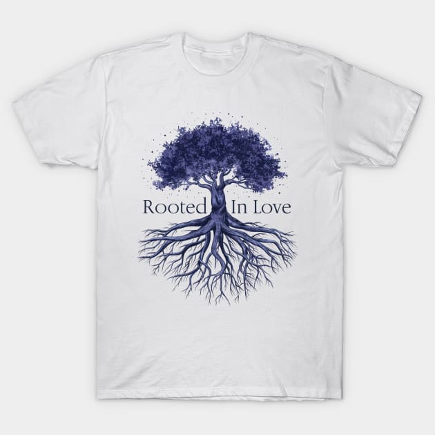 Rooted in Love T-Shirt by HopeSpark